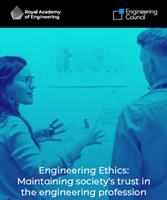 Report cover, text reads "Engineering Ethics: Maintaining society's trust in the engineering profession"